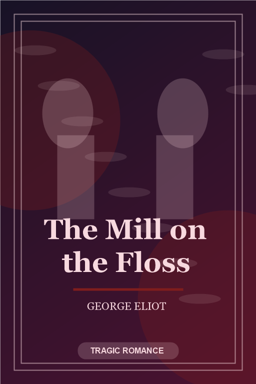 The Mill on the Floss